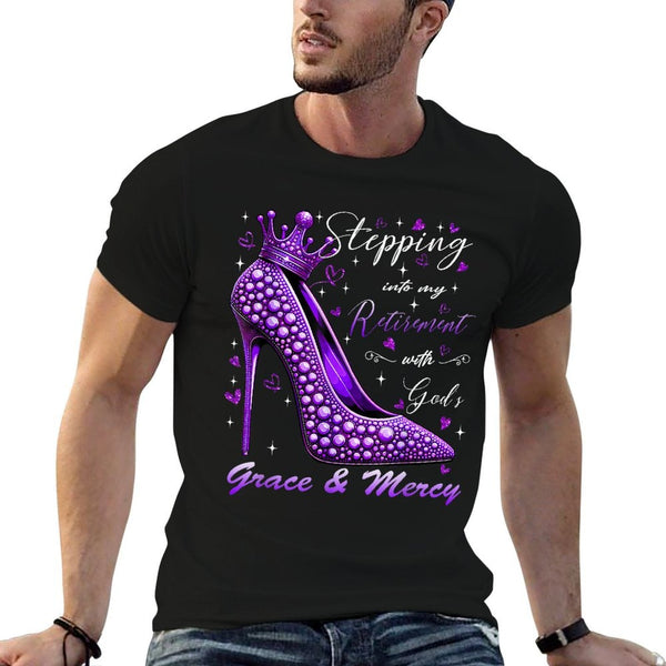 Stepping Into My Retirement With Gods Grace And Mercy  Cotton T-Shirt