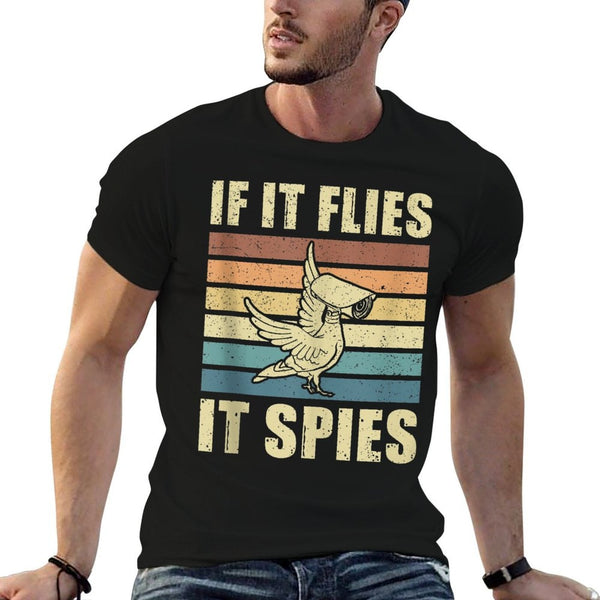 Conspiracy Theory Birds Aren’t Real, If It Flies It Spies  Fade-proof Color T-Shirt