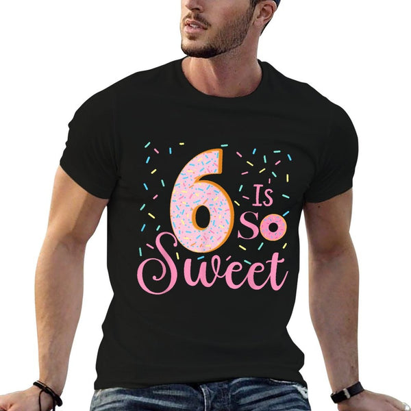 Cute Donut Theme Party 6th Birthday 6 Is So Sweet Kids Girls Comfortable T-Shirt