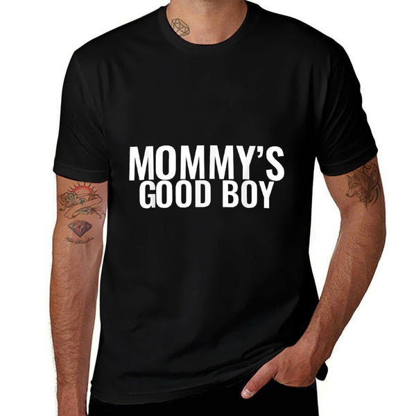 Mommy&#39;s Good Boy  Classic T-Shirt