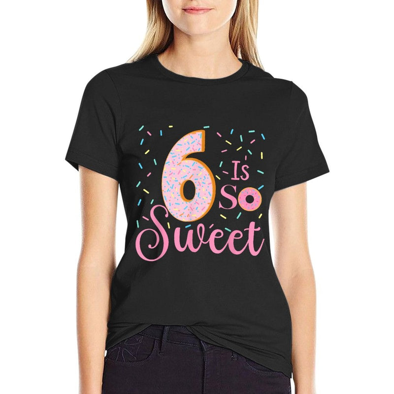 Cute Donut Theme Party 6th Birthday 6 Is So Sweet Kids Girls Comfortable T-Shirt