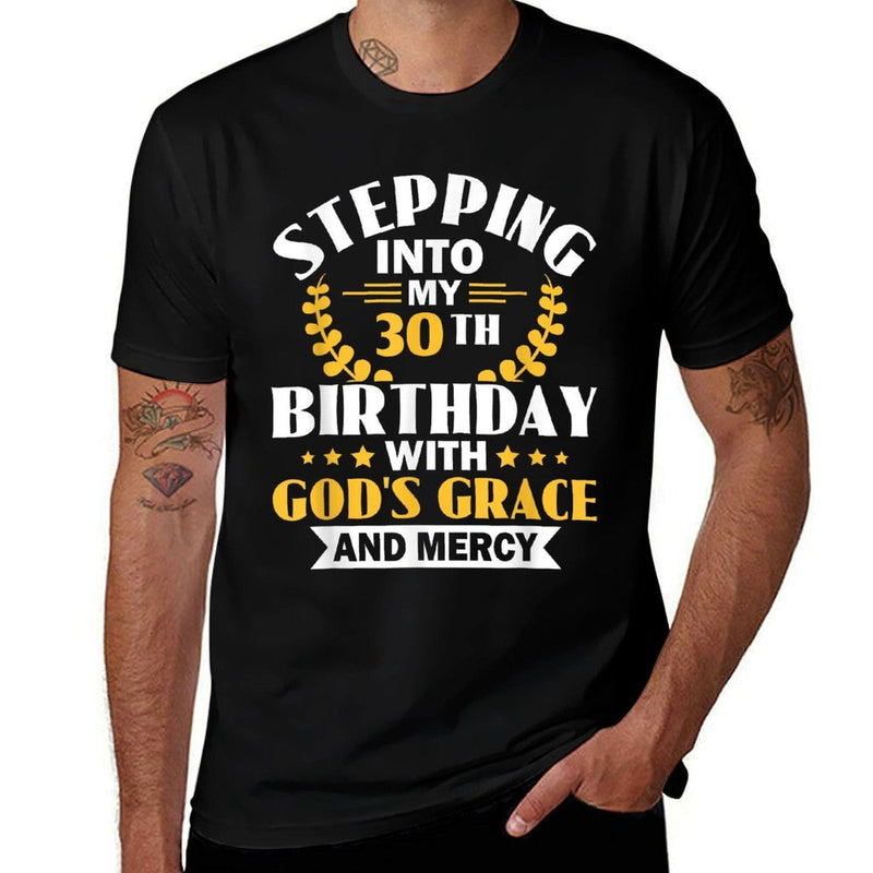 Stepping Into My 30th Birthday with Gods Grace And Mercy  Soft T-Shirt