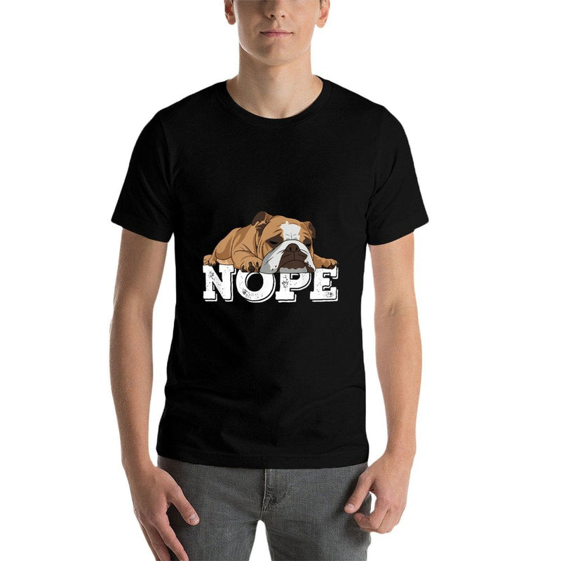 Nope Lazy English Bulldog Dog Lover  Tagless Design T-Shirt