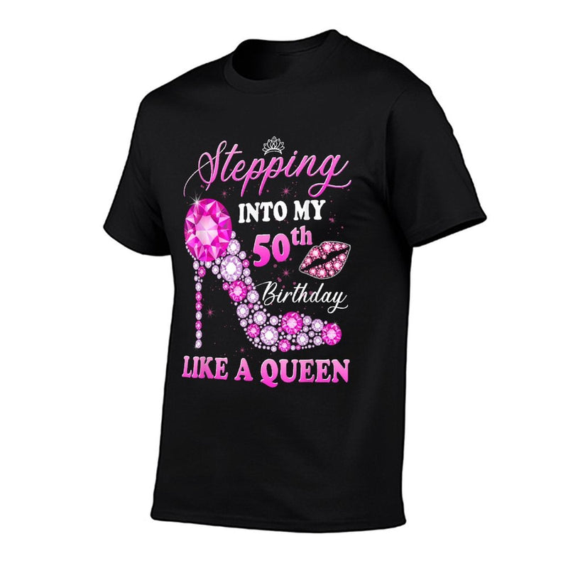 Stepping Into My 50th Birthday Like A Queen For Women Comfortable T-Shirt