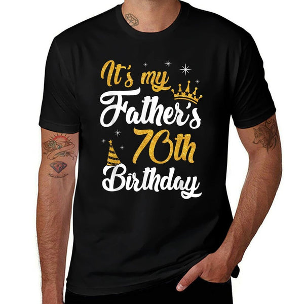 Son Daughter It's My Father's 70th Birthday 70 Years Old Dad  Rolled Sleeves T-Shirt