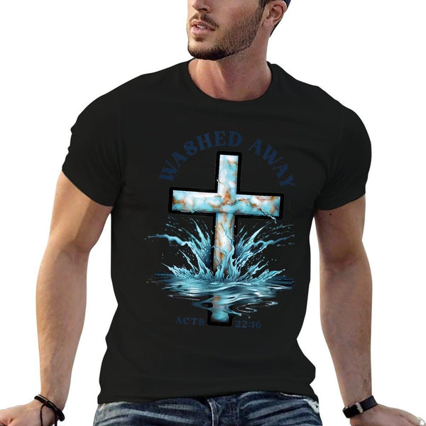 Baptism Washed Away Acts 22 Quote  Baptized Water Cross  Versatile T-Shirt