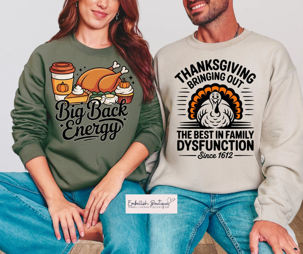 Big Back Energy - Thanksgiving tee or sweatshirt